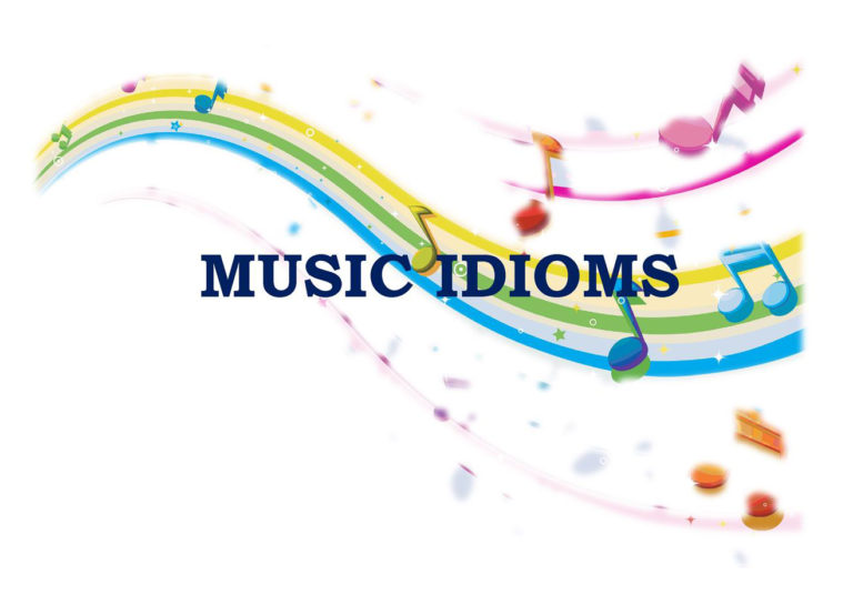 8 thành ngữ tiếng anh thú vị về âm nhạc